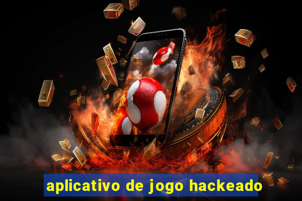 aplicativo de jogo hackeado